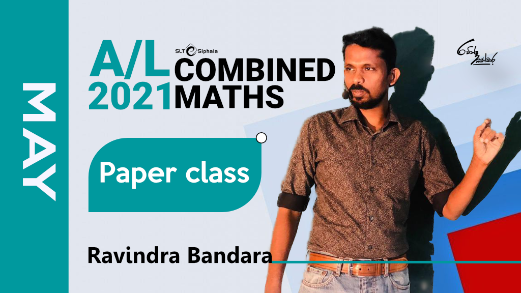 2021 A/L Combined Maths- Paper Class-May