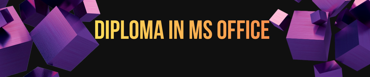 Diploma in Microsoft Office -Batch 35