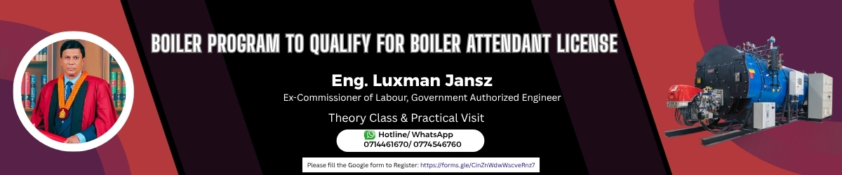 Boiler Program to Qualify for Boiler Attendant License, 6pm - 9 pm on 31st August(Medium: English/ Sinhala/ Tamil)