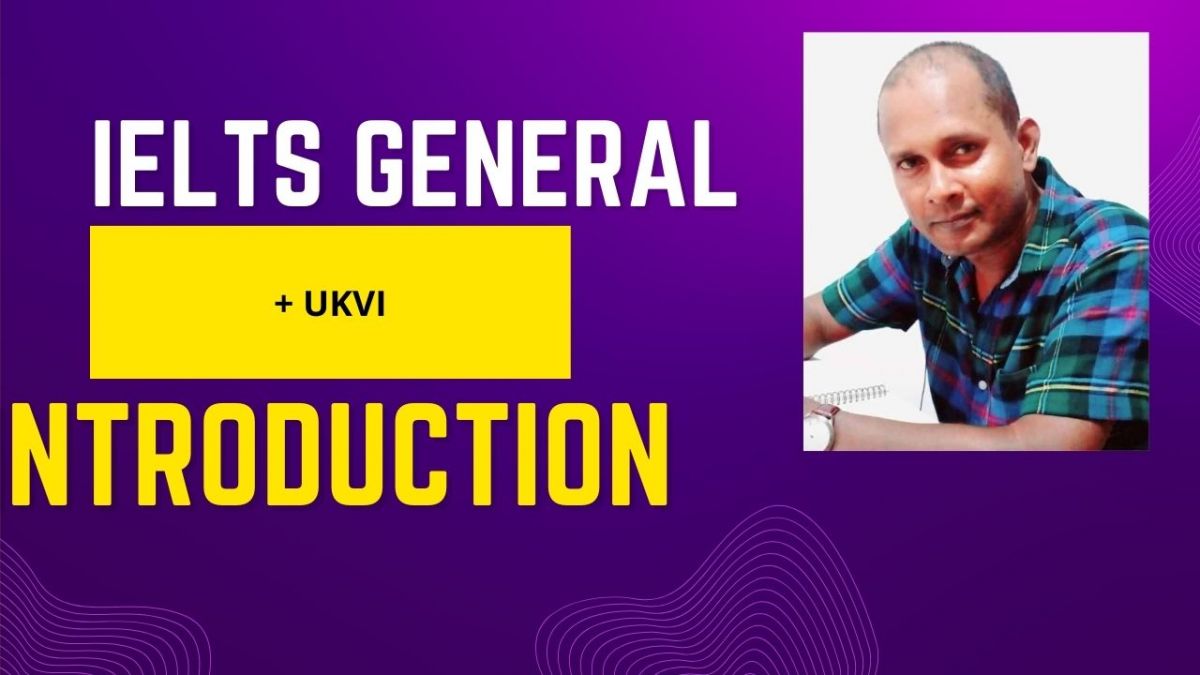General IELTS and ukvi level 1+2+3